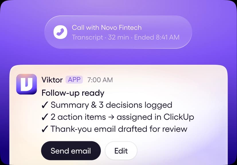Meeting follow-ups, written for you.